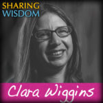 Sharing Wisdom – CLARA WIGGINS